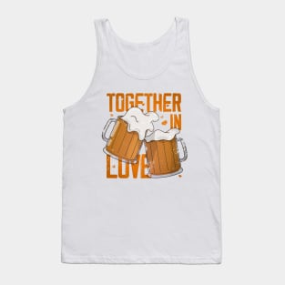 Two beers and text about love Tank Top